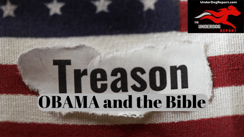 TREASON, OBAMA AND THE BIBLE