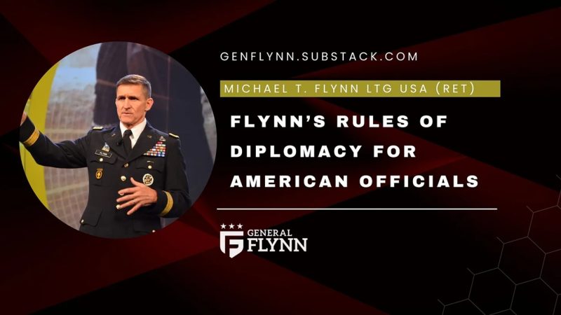 EXCLUSIVE: Flynn’s Rules of Diplomacy for American Officials