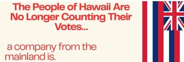 EXCLUSIVE: The People of Hawaii No Longer Count Their Votes