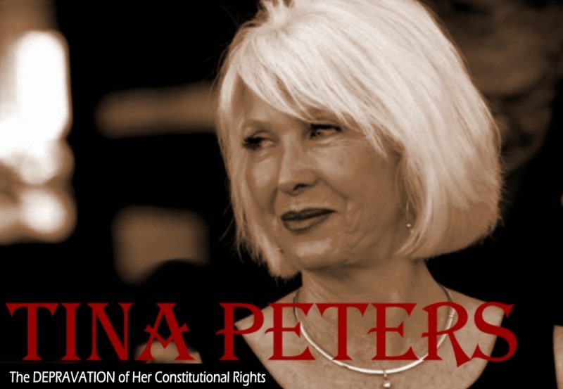 Four Ways Tina Peters’ Constitutional Rights Were Violated in the Effort to Imprison Her for Nine Years