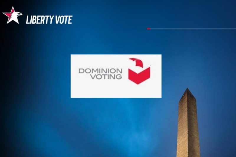 “Liberty Vote” the Rebranded Name for Dominion Voting Systems Is Under Scrutiny – And It Should Be!